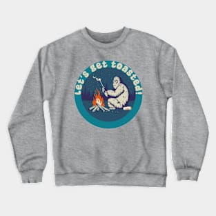 Let's get toasted!  Bigfoot toasting marshmallows Crewneck Sweatshirt